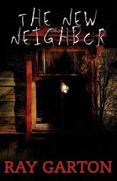 The New Neighbor by Ray Garton Paperback Book