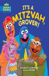 It's a Mitzvah, Grover! (Sesame Street: Shalom Sesame) by Tilda Balsley Paperback Book