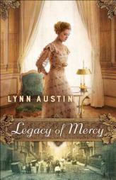 Legacy of Mercy by Lynn N. Austin Paperback Book