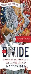 The Divide: American Injustice in the Age of the Wealth Gap by Matt Taibbi Paperback Book
