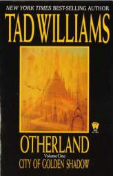 City of Golden Shadow (Otherland, Volume 1) by Tad Williams Paperback Book