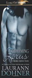 Redeeming Zorus: Ellora's Cave by Laurann Dohner Paperback Book