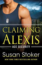 Claiming Alexis by Susan Stoker Paperback Book