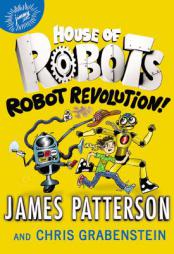 House of Robots: Robot Revolution by James Patterson Paperback Book