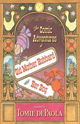 The Comic Adventures of Old Mother Hubbard and Her Dog by Tomie dePaola Paperback Book