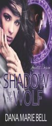 Shadow of the Wolf (Heart's Desire) by Dana Marie Bell Paperback Book