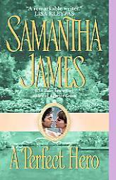 A Perfect Hero by Samantha James Paperback Book