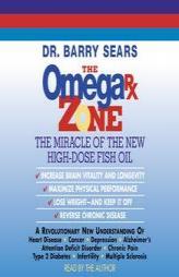 The Omega Rx Zone: The Miracle of the New High-Dose Fish Oil by Barry Sears Paperback Book