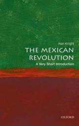 The Mexican Revolution: A Very Short Introduction by Alan Knight Paperback Book