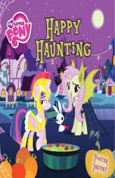 My Little Pony: Happy Haunting (My Little Pony (Little, Brown & Company)) by Louise Alexander Paperback Book