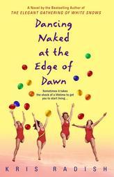 Dancing Naked at the Edge of Dawn by Kris Radish Paperback Book