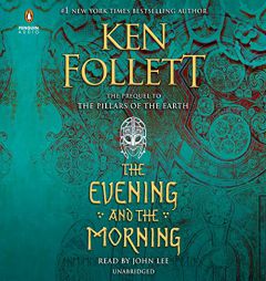 The Evening and the Morning (Kingsbridge) by Ken Follett Paperback Book