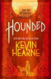 Hounded: Book One of The Iron Druid Chronicles by Kevin Hearne Paperback Book