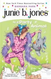Junie B. Jones Is a Party Animal (Junie B. Jones, No. 10) by Barbara Park Paperback Book