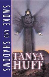 Smoke and Shadows by Tanya Huff Paperback Book