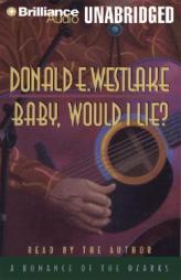 Baby, Would I Lie by Donald E. Westlake Paperback Book