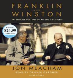 Franklin and Winston: An Intimate Portrait of an Epic Friendship by Jon Meacham Paperback Book