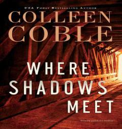 Where Shadows Meet: A Romantic Suspense Novel by Colleen Coble Paperback Book