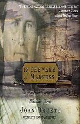 In the Wake of Madness by Joan Druett Paperback Book