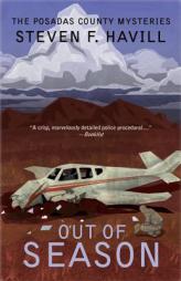 Out of Season: Posadas County Mystery (Posadas County Mysteries) by Steven F. Havill Paperback Book