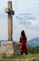 The Christ Within by Pamela Kribbe Paperback Book