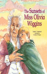 The Sunsets of Miss Olivia Wiggins by Lester L. Laminack Paperback Book