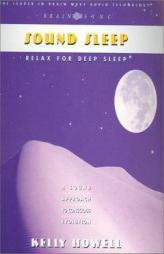 Sound Sleep: Relax for Deep Sleep by Kelly Howell Paperback Book