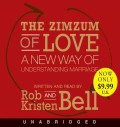 The Zimzum of Love Low Price CD: A New Way of Understanding Marriage by Rob Bell Paperback Book