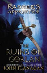The Ruins of Gorlan (The Ranger's Apprentice, Book 1) by John Flanagan Paperback Book