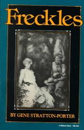 Freckles (The Library of Indiana Classics) by Gene Stratton-Porter Paperback Book