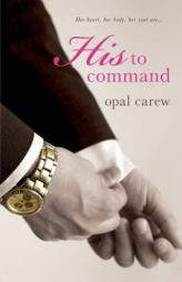 His to Command by Opal Carew Paperback Book