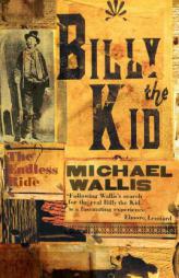 Billy the Kid: The Endless Ride by Michael Wallis Paperback Book