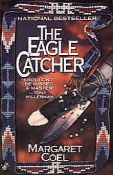 The Eagle Catcher (Arapaho Indian Mysteries) by Margaret Coel Paperback Book