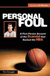Personal Foul: A First-Person Account of the Scandal That Rocked the NBA by Tim Donaghy Paperback Book