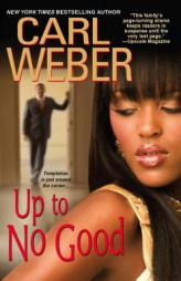 Up To No Good by Carl Weber Paperback Book