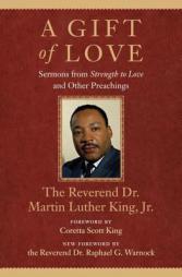 A Gift of Love: Sermons from Strength to Love and Other Preachings by Martin Luther King Paperback Book