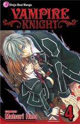 Vampire Knight, Vol. 4 (Vampire Knight) by Matsuri Hino Paperback Book