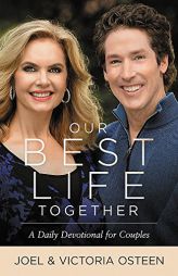 Our Best Life Together: A Daily Devotional for Couples by Joel Osteen Paperback Book