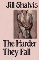 The Harder They Fall by Jill Shalvis Paperback Book