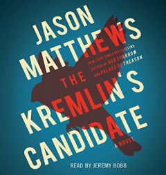 The Kremlin's Candidate (The Red Sparrow Trilogy) by Jason Matthews Paperback Book