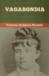 Vagabondia by Frances Hodgson Burnett Paperback Book