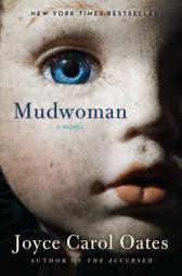 Mudwoman: A Novel by Joyce Carol Oates Paperback Book