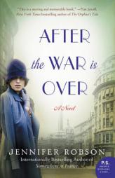 After the War Is Over by Jennifer Robson Paperback Book