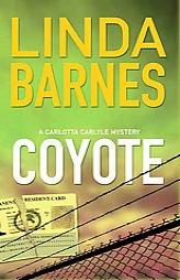 Coyote (Carlotta Carlyle) by Linda Barnes Paperback Book
