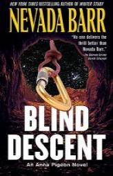 Blind Descent (An Anna Pigeon Novel) by Nevada Barr Paperback Book