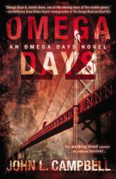 Omega Days (An Omega Days Novel) by John L. Campbell Paperback Book