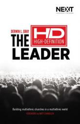 Ln: The High Definition Leader: Building Multi-Ethnic Churches in a Multi-Ethnic World by Derwin L. Gray Paperback Book