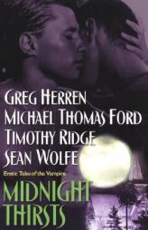 Midnight Thirsts: Erotic Tales: Erotic Tales of the Vampire by Greg Herren Paperback Book