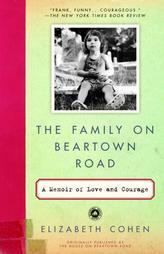 The Family on Beartown Road: A Memoir of Love and Courage by Elizabeth Cohen Paperback Book