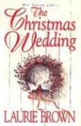 The Christmas Wedding by Laurie Brown Paperback Book